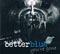 better blue - you're gone